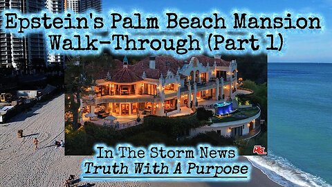 ITSN presents: 'Epstein's Palm Beach Mansion Walk-Through' (Part 1) 2/9/26