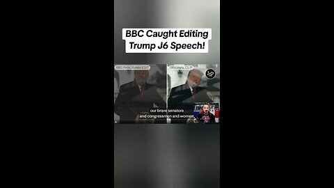 BBC Caught Editing Trump J6 Speech!