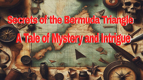 Secrets of the Bermuda Triangle A Tale of Mystery