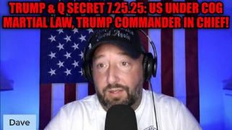 NewsTreason: Trump & Q Secret 7.25.25: US Under COG Martial Law, Trump Commander in Chief!