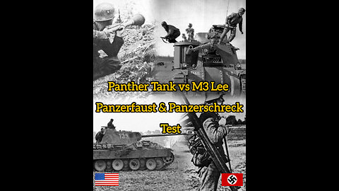 Panther Tank vs M3 Lee – Panzerfaust & Panzerschreck Demo