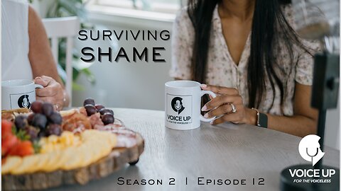 Surviving Shame I Seeking Healing I S2 E12