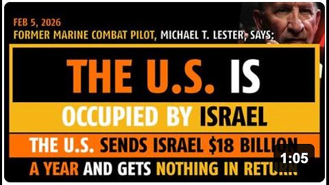 The U.S. is occupied by Israel, says former Marine Combat Pilot, Michael T. Lester