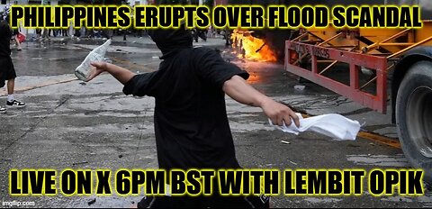 PHILIPPINES ERUPTS OVER FLOOD SCANDAL WITH WARREN THORNTON & LEMBIT OPIK