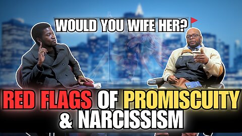 Modern Promiscuity, Narcissism & Real Talk on Red Flags 🚩 (Unfiltered)
