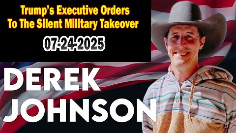Derek Johnson & Michael Jaco HUGE Intel 07.24.25: "The Deeper Military Operations Underway"