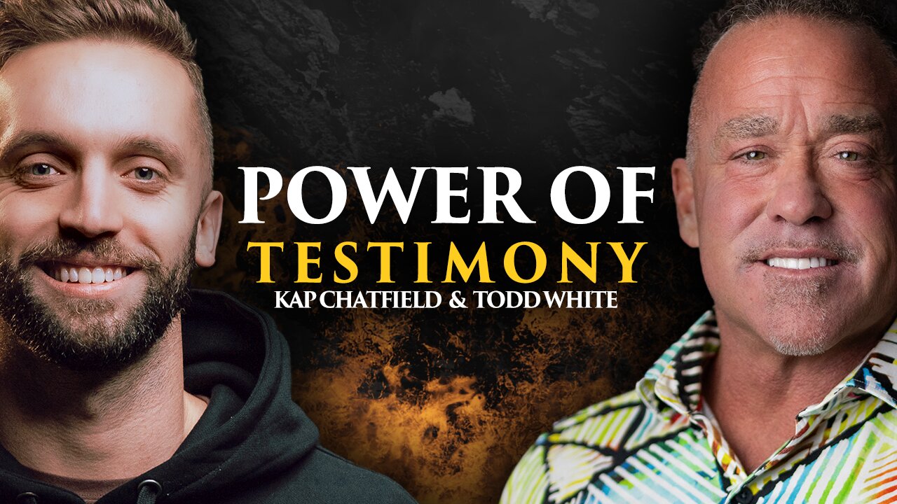 Power of Testimony | Todd White & Kap Chatfield