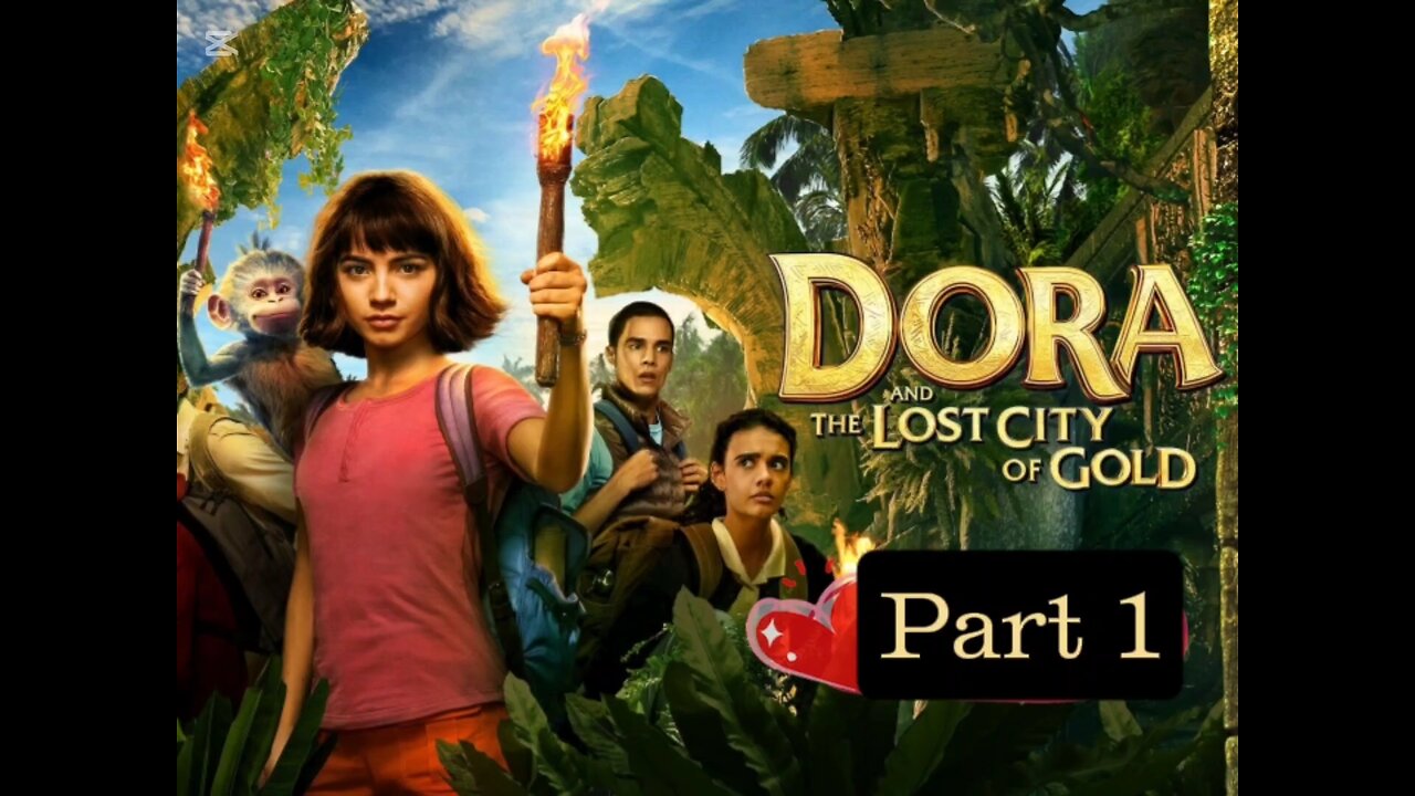 Dora and The Lost City Of Gold 🪙