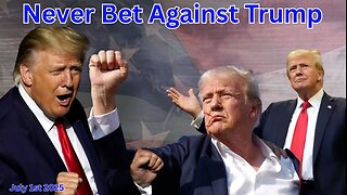 Never Bet Against Trump