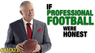 If Professional Football Were Honest - Honest Ads (NFL, Cheerleaders, Concussions)