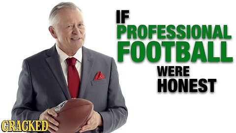 If Professional Football Were Honest - Honest Ads (NFL, Cheerleaders, Concussions)