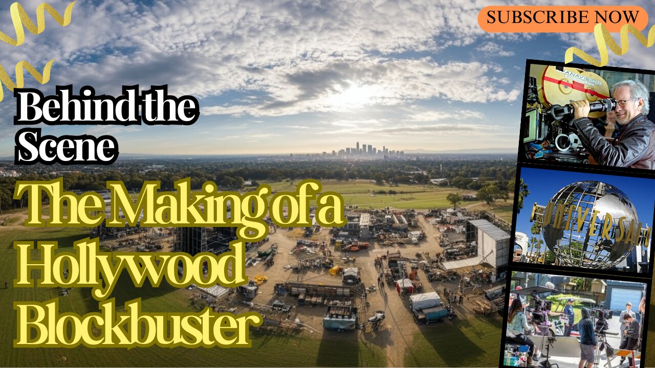 Behind the Scenes: The Making of a Hollywood Blockbuster