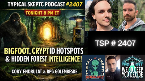 Bigfoot & The Natural Path - RPG Golembeske & Cory Endrulat - Typical Skeptic # 2407