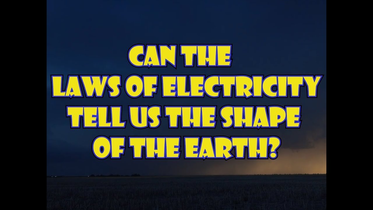 Can The Laws Of Electricity Tell Us The Shape Of The Earth?