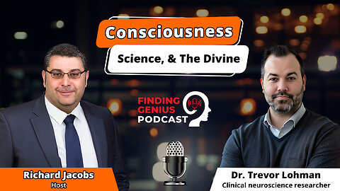 🧠 Beyond The Brain: Dr. Trevor Lohman On Consciousness, Science & The Divine ✨