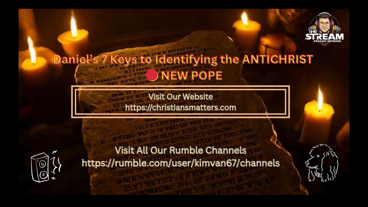 Daniel’s 7 Keys to Identifying the ANTICHRIST 🔴 NEW POPE