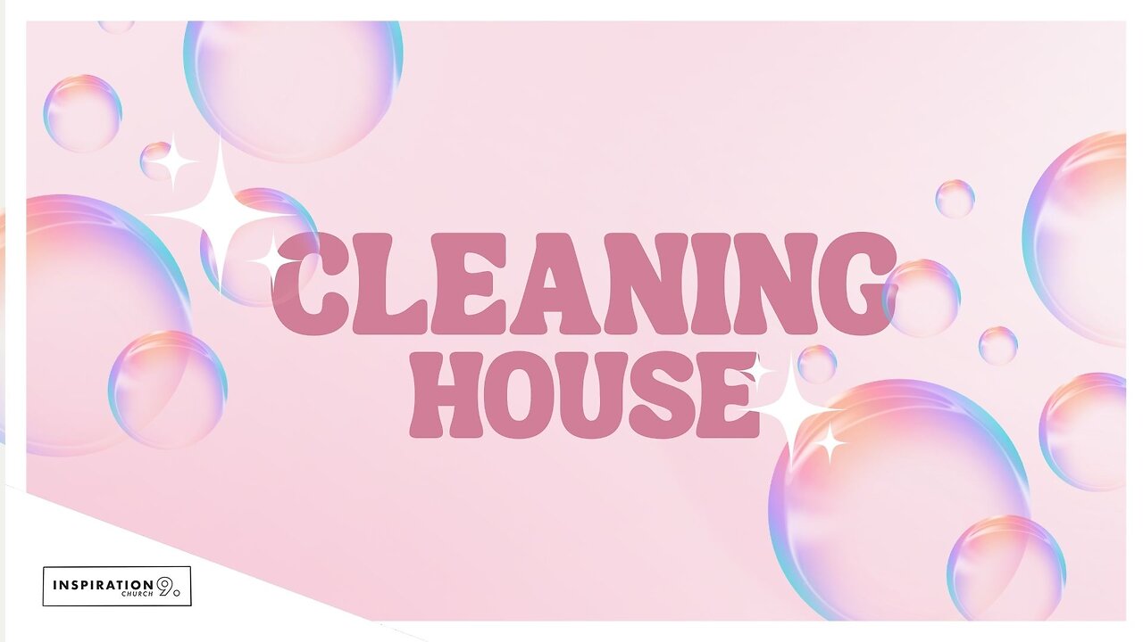 Cleaning House // August 17, 2025