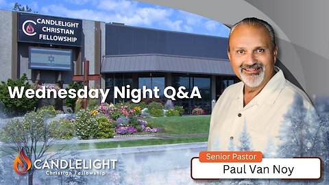 Wednesday Night Service with Pastor Paul Van Noy