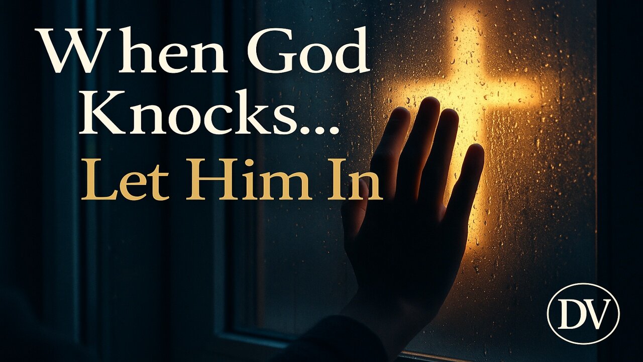 When God Knocks on Your Heart — Open the Door and Let Him Heal You