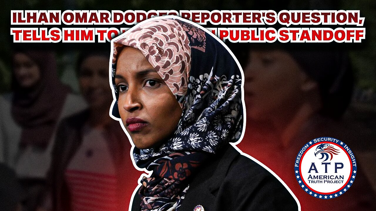 ILHAN OMAR DODGES REPORTER'S QUESTION, TELLS HIM TO 'F**K OFF' IN PUBLIC STANDOFF