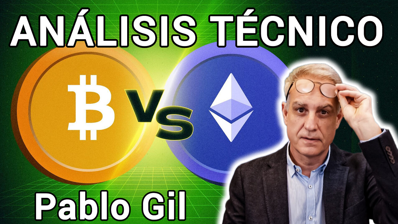BITCOIN y ETHEREUM (Análisis Técnico) - PABLO GIL