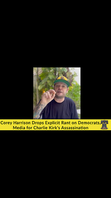 Corey Harrison Drops Explicit Rant on Democrats, Media for Charlie Kirk's Assassination