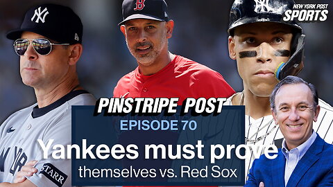 Yankees have to prove themselves this week against the Red Sox