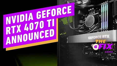 Nvidia Announces RTX 4070 Ti Graphics Card - IGN Daily Fix