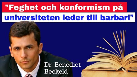 ”Feghet och konformism på universiteten leder till barbari”