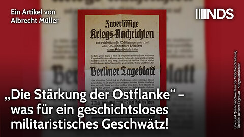 „Die Stärkung der Ostflanke“ – was für ein geschichtsloses militaristisches Geschwätz! | NDS-Podcast