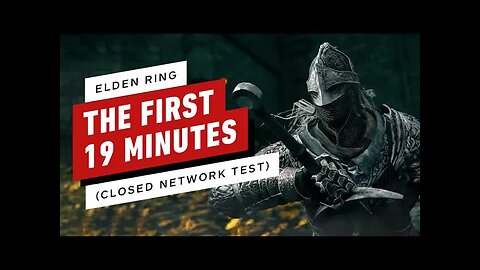 Elden Ring - The First 19 Minutes of Closed Network Test Gameplay