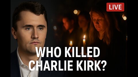 Who Killed Charlie Kirk? Vigils, Arrests & Big Questions