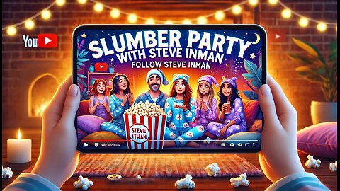 Slumber Party with Steve Inman | Fun, Laughs & Non-Essential Commentary!