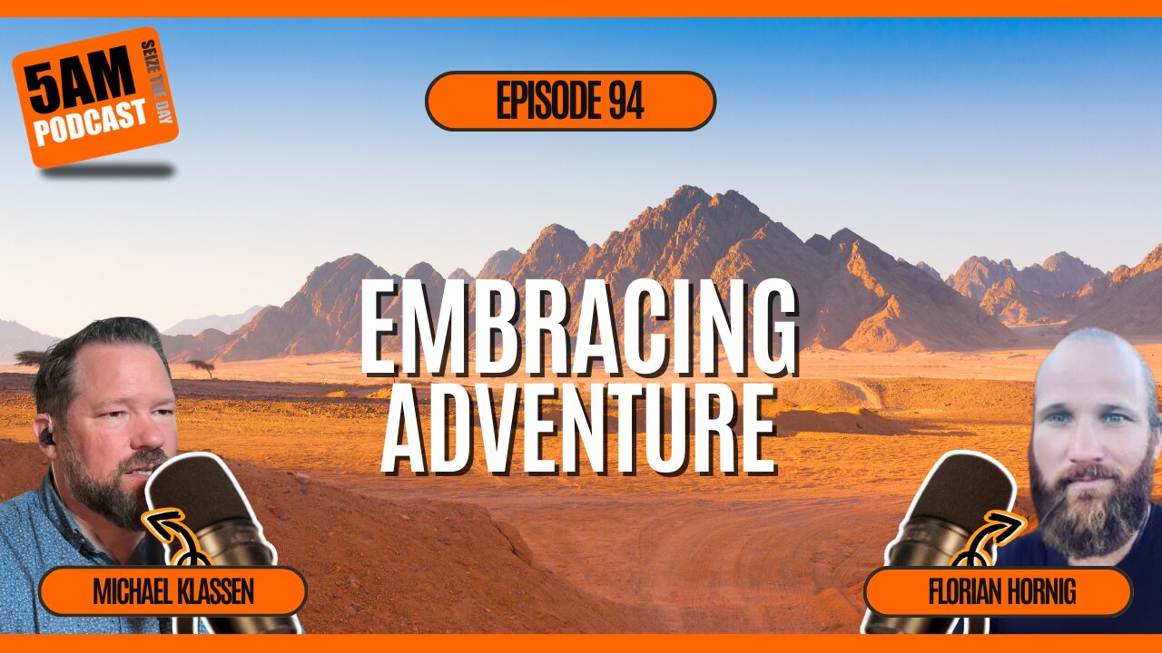 🏔️ Journey of Adventure & Self-Discovery | Embracing Fear | 5AM Podcast