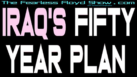 IRAQ - The Fifty Year Plan