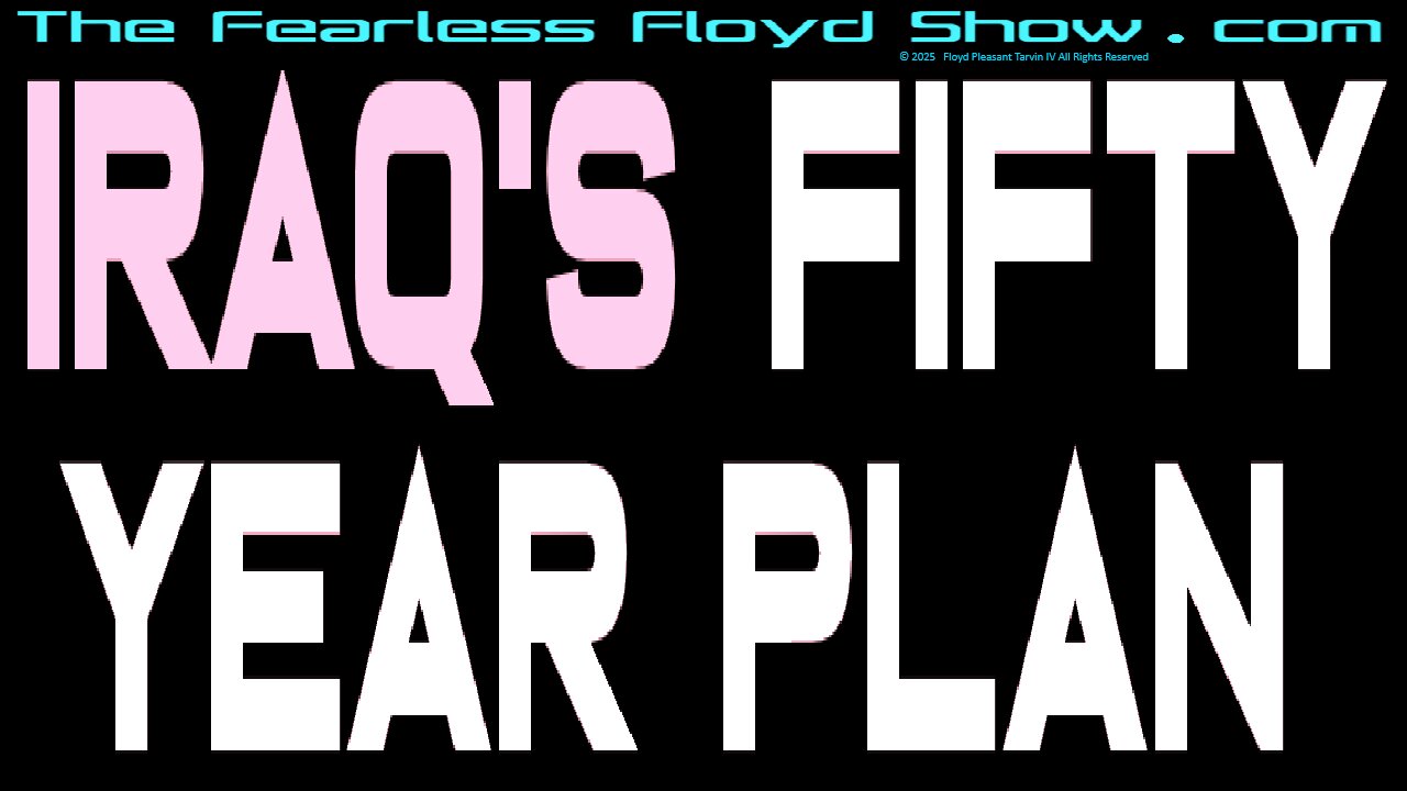 IRAQ - The Fifty Year Plan