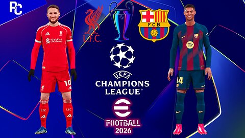 eFootball™ 2026 | Liverpool vs Barcelona | Phil Gaming OP