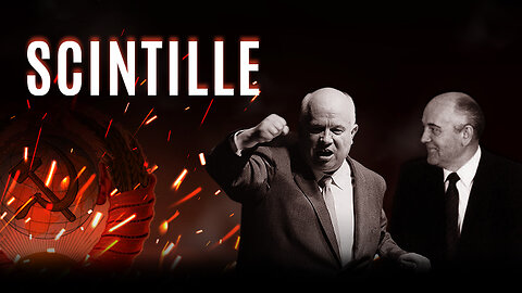 Scintille – La controrivoluzione del compagno X, antesignano del programma di Gorbaciov