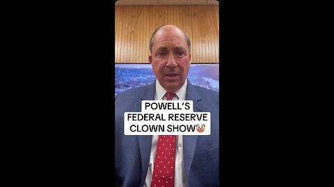 POWELL’S FEDERAL RESERVE CLOWN SHOW🤡