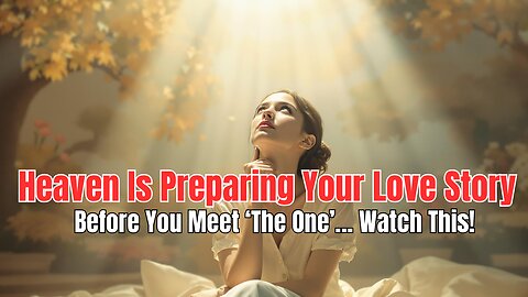 Watch This Before You Find Your Soulmate.