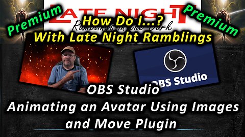 How Do I? With Late Night Ramblings - Animating an Avatar Using Images and Move Plugin