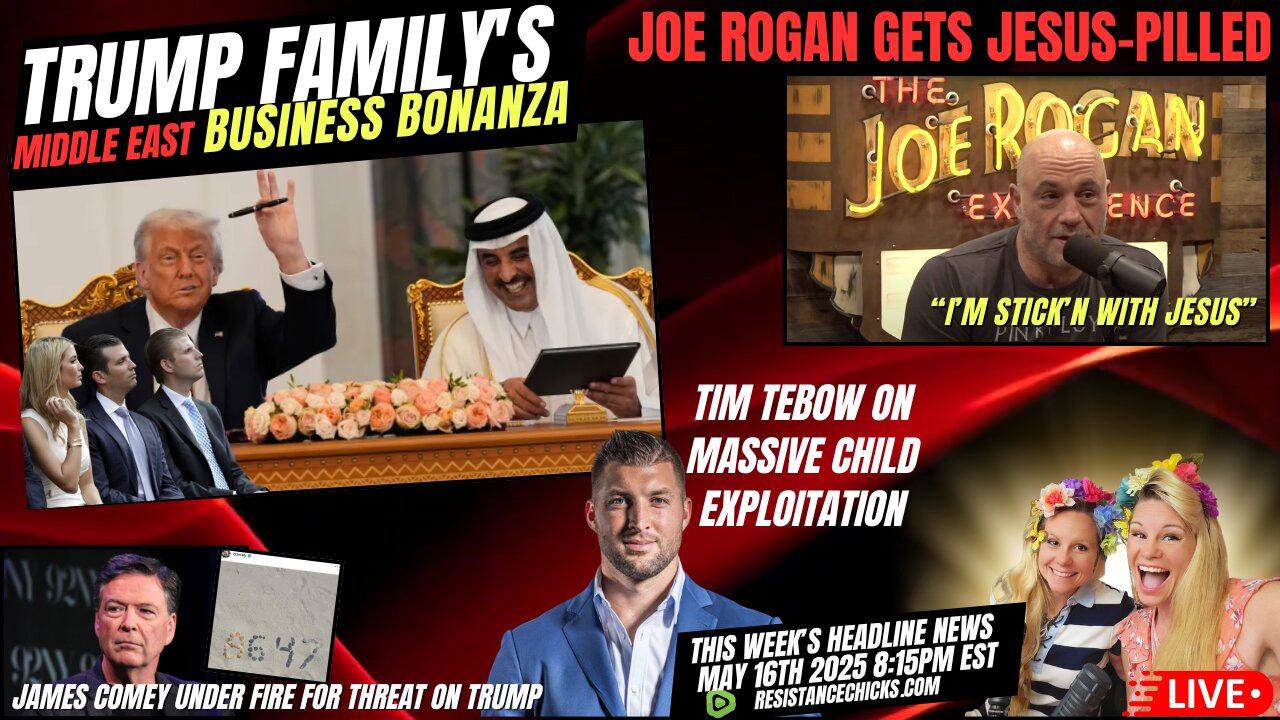 Trump Family's Middle East Business Bonanza | Rogan Gets Jesus Pilled | Comey Trump Threat 5/16/25