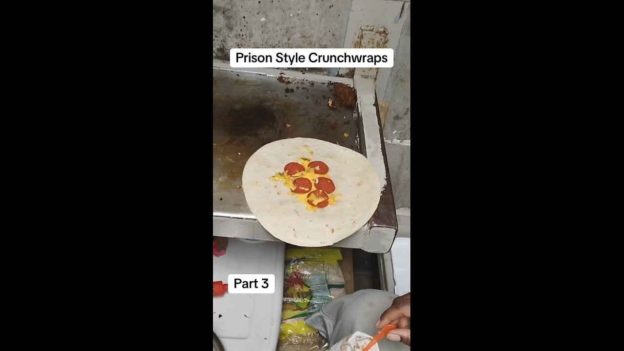 Prison Style Crunchwraps Part 3