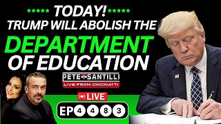 TODAY: , President Trump Will Sign Executive Order to Abolish the Dept of Education [EP 4483-8AM]