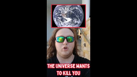 Universe Wants Us dead