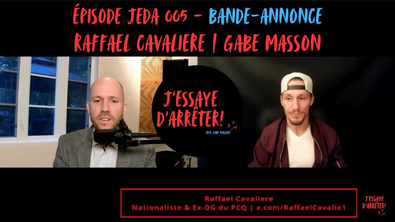 JEDA005 – (Bande-annonce) Trouver son ancrage politique (Partie I) | Raffael Cavaliere X Gabe Masson