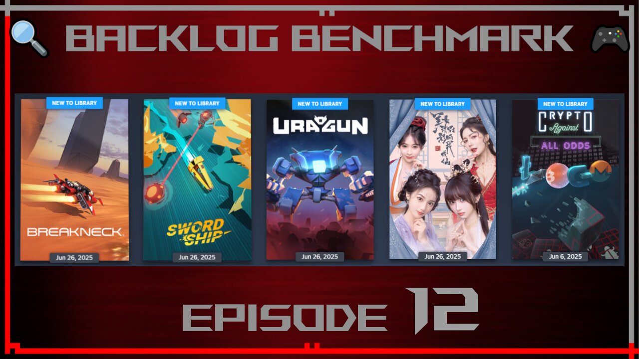 🔍 Backlog Benchmark 12 🎮 | Steam - ☀️ Sale Pick ups | Evening of June 28th, 2025
