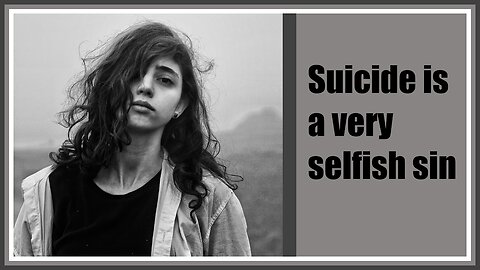 What Does The Bible Say About Suicide?