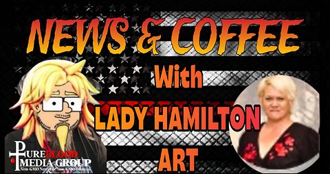 NEWS & COFFEE WIH HANDY- INTERVIEW WITH OUR SPECIAL GUEST, LADY HAMILTON ART