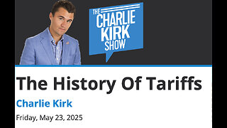 Charlie Kirk - History of Tariffs with Bill Federer